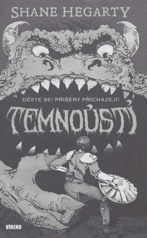 Temnoústí. Děste se! Příšery přicházejí!