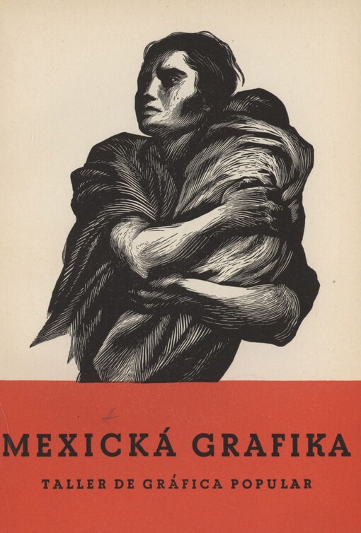 Mexická grafika: taller de gráfica popular : červen-červenec 1954