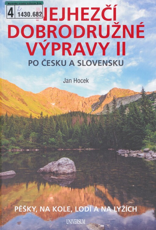 Nejhezčí dobrodružné výpravy po Česku a Slovensku