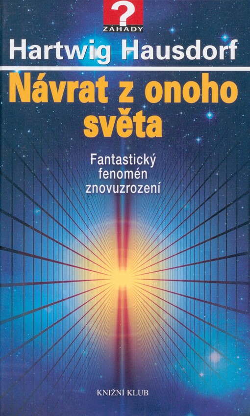 Návrat z onoho světa: fantastický fenomén znovuzrození