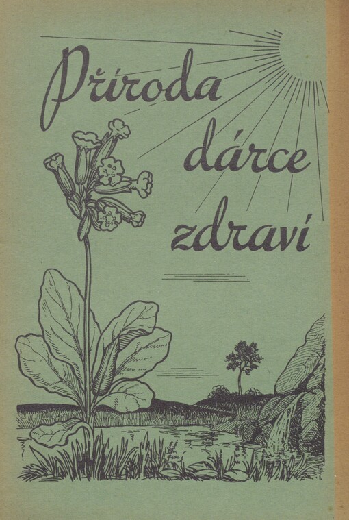 Příroda - dárce zdraví: zdravotní příručka