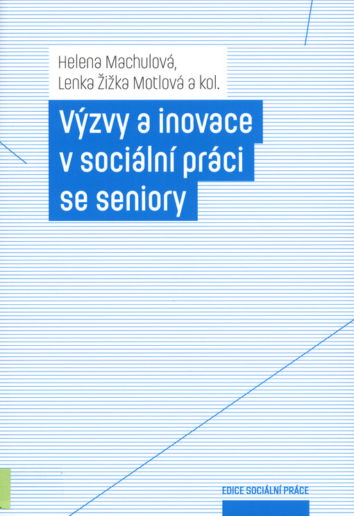 Výzvy a inovace v sociální práci se seniory