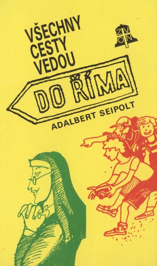 Všechny cesty vedou do Říma: Veselé příhody jedné poutě
