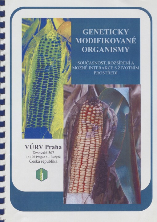 Geneticky modifikované organismy: současnost, rozšíření a možné interakce s životním prostředí[m