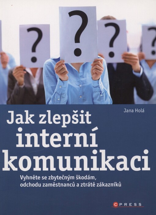 Jak zlepšit interní komunikaci: vyhněte se zbytečným škodám, odchodu zaměstnanců a ztrátě zákazníků