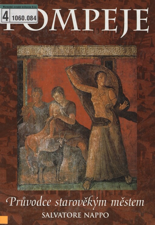 Pompeje: průvodce ztraceným městem