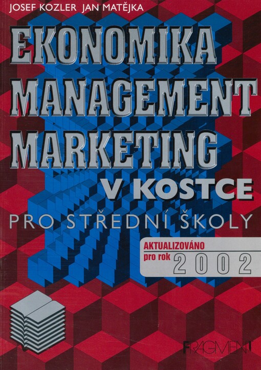 Ekonomika, marketing, management v kostce: [pro střední školy : aktualizováno pro rok 2002]