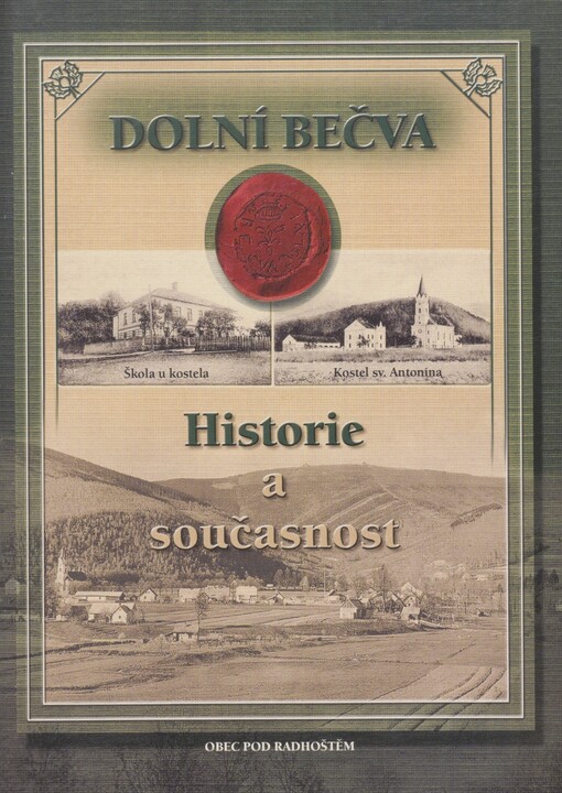 Obec Dolní Bečva dříve a dnes: 1597-2002