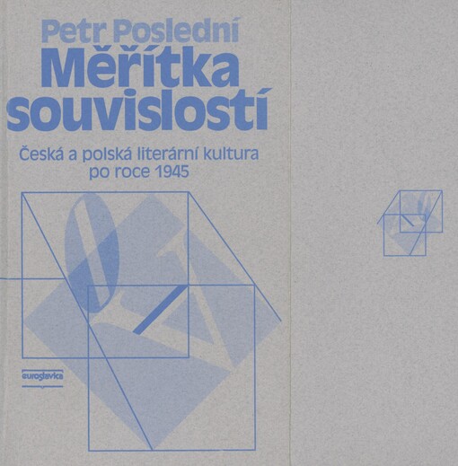Měřítka souvislostí: česká a polská literární kultura po roce 1945
