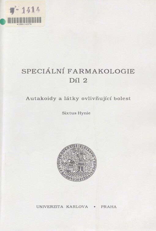 Speciální farmakologie. Díl 2. Autakoidy a látky ovlivňující bolest