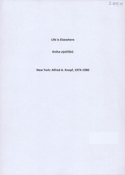[Life is elsewhere]: [výstřižky recenzí díla] : [Alfred A. Knopf, Inc.]