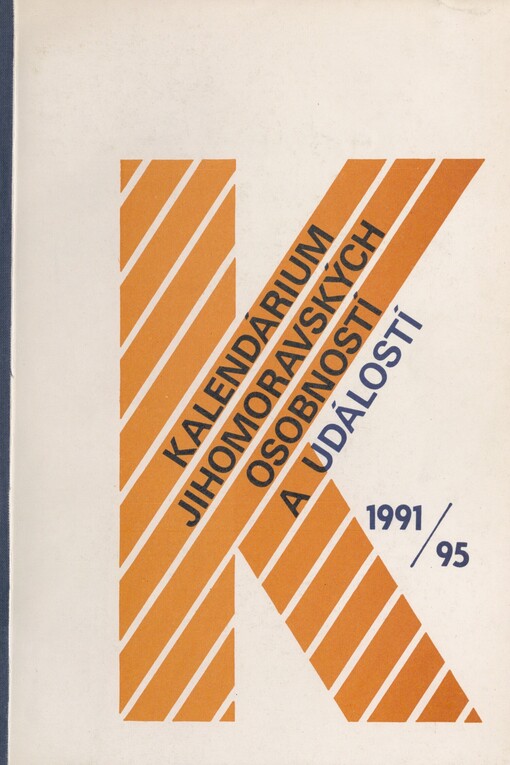 Kalendárium jihomoravských osobností a událostí 1991-1995: výběr významných výročí