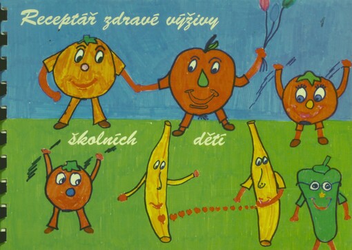Receptář zdravé výživy školních dětí ve škole a v rodině