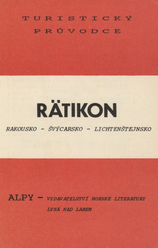 Rätikon: Rakousko - Švýcarsko - Lichtenštejnsko