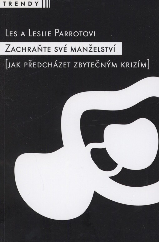 Zachraňte své manželství: (jak předcházet zbytečným krizím)