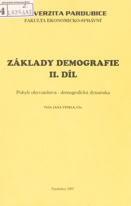 Základy demografie. Díl 2. [Pohyb obyvatelstva-demografická dynamika]