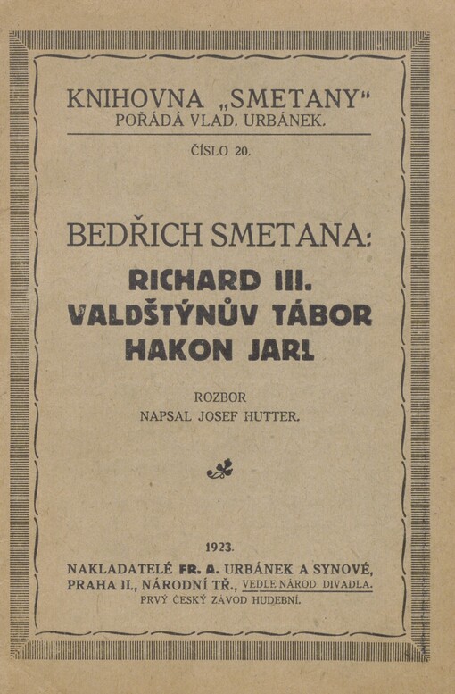 Bedřich Smetana: Richard III., Valdštýnův tábor, Hakon Jarl