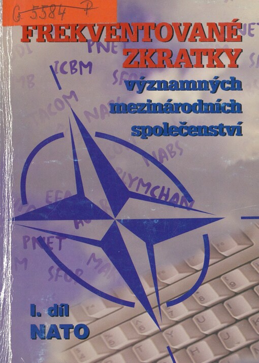 Frekventované zkratky významných mezinárodních společenství. [I. díl. NATO]