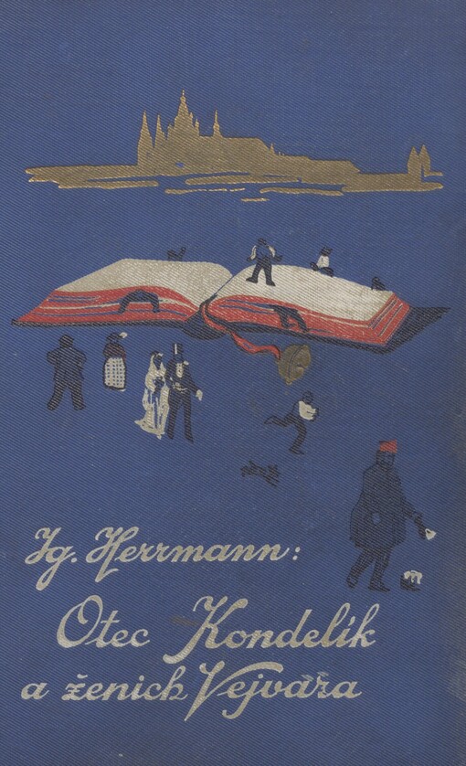 Tchán Kondelík a zeť Vejvara: drobné příběhy ze života spořádané pražské rodiny