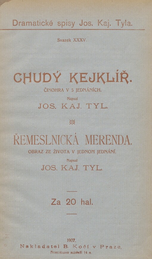 Chudý kejklíř: činohra v 5 jednáních ; Řemeslnická merenda : obraz ze života v jednom jednání