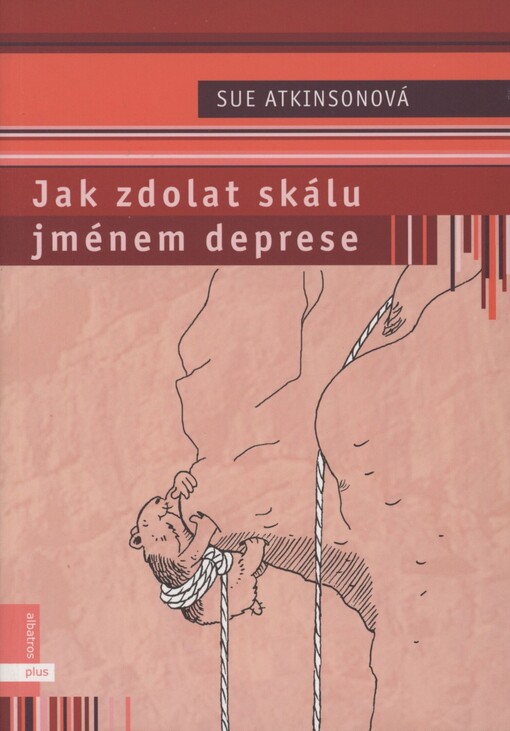 Jak zdolat skálu jménem deprese: praktický průvodce pro lidi trpící depresí