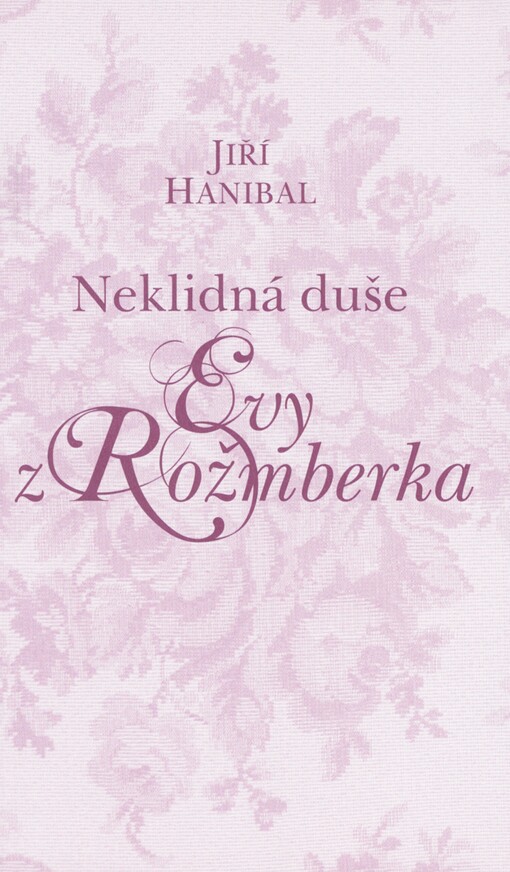 Neklidná duše Evy z Rožmberka