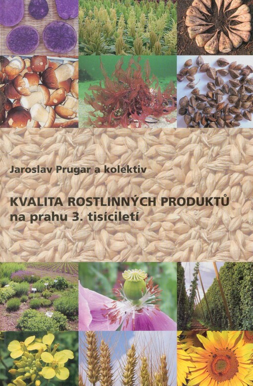Kvalita rostlinných produktů na prahu 3. tisíciletí