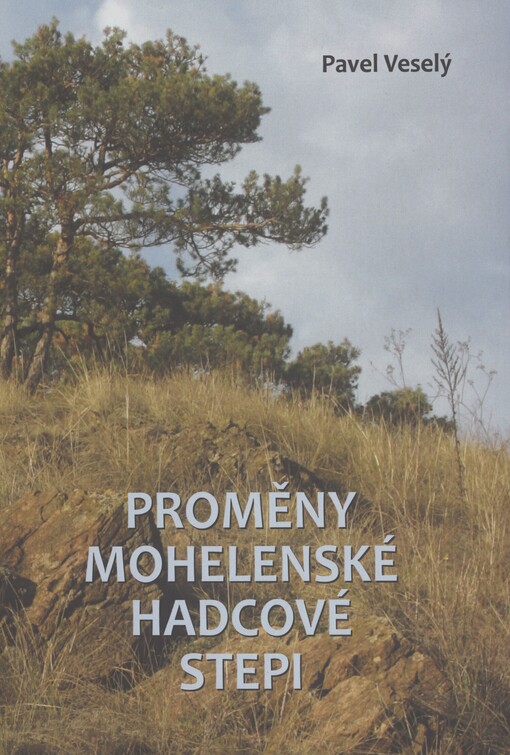 Proměny Mohelenské hadcové stepi