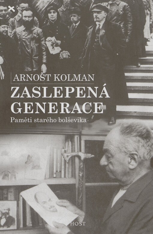 Zaslepená generace: paměti starého bolševika