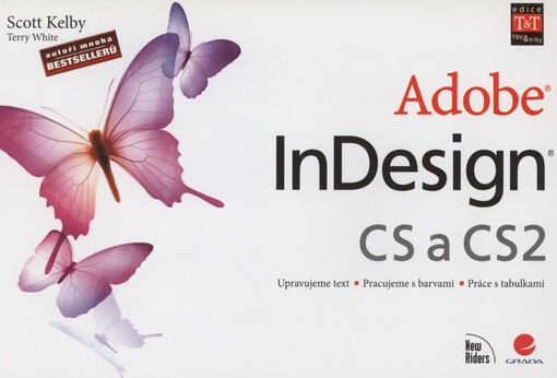Adobe InDesign CS a CS2: upravujeme text, pracujeme s barvami, práce s tabulkami