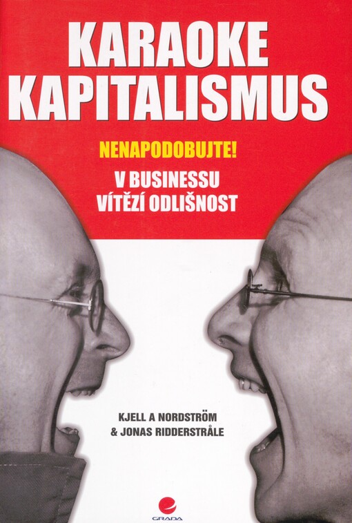 Karaoke kapitalismus: nenapodobujte! v businessu vítězí odlišnost