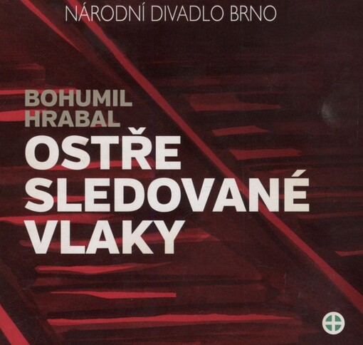 Bohumil Hrabal, Ostře sledované vlaky: premiéra 24. ledna 2014 v Mahenově divadle