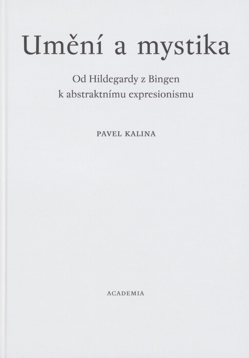 Umění a mystika: od Hildegardy z Bingen k abstraktnímu expresionismu