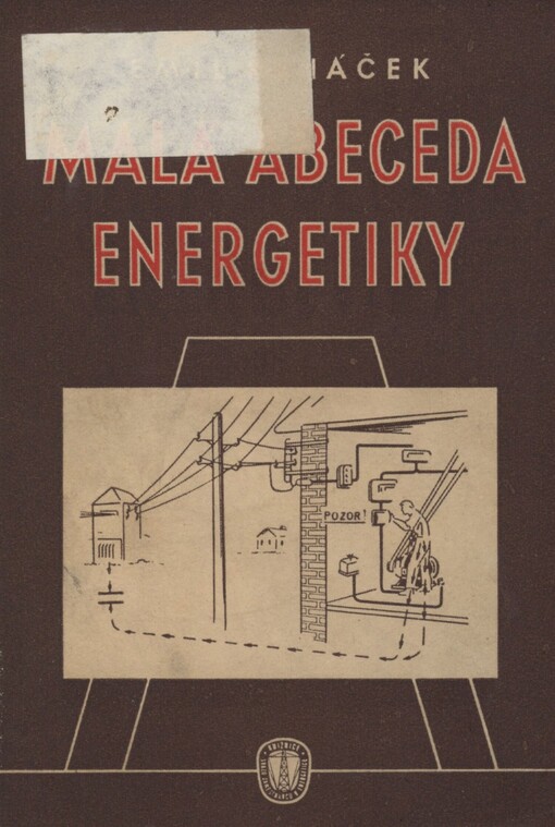 Malá abeceda energetiky: základní příručka pro energetiky, novátory a zlepšovatele