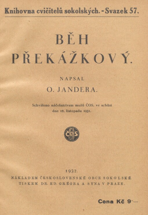 Běh překážkový: schváleno náčelnictvem mužů ČOS ve schůzi dne 12. listopadu 1931