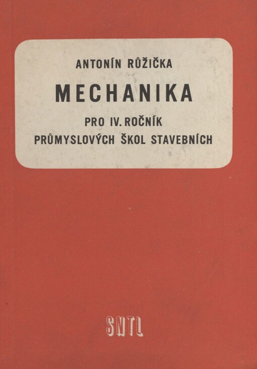Mechanika pro 4. ročník průmyslových škol stavebních: učební text