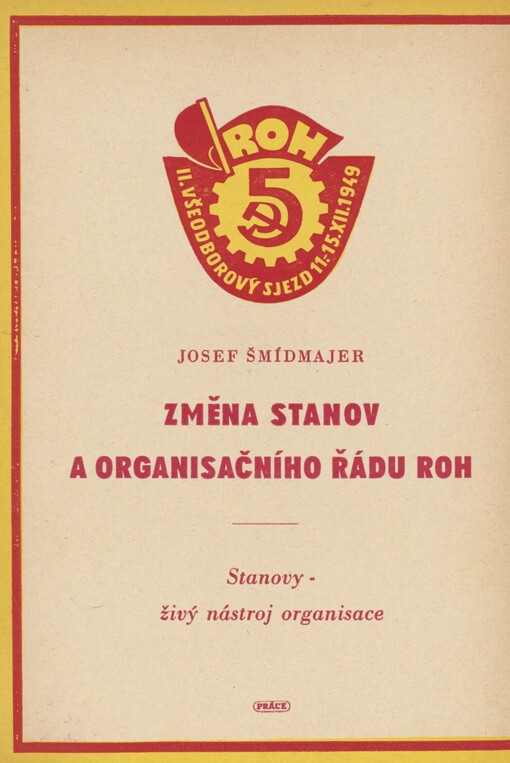 Změna stanov a organisačního řádu ROH: Stanovy - živý nástroj organisace : Ref. z 2. všeodb. sjezdu ROH
