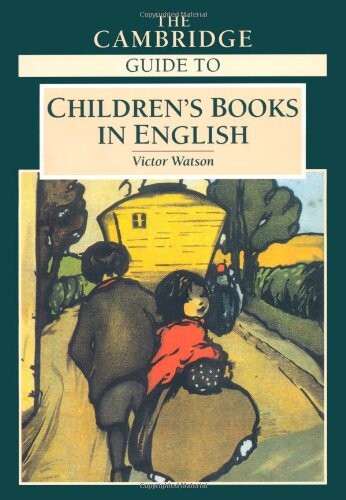 The Cambridge guide to Children`s books in English
