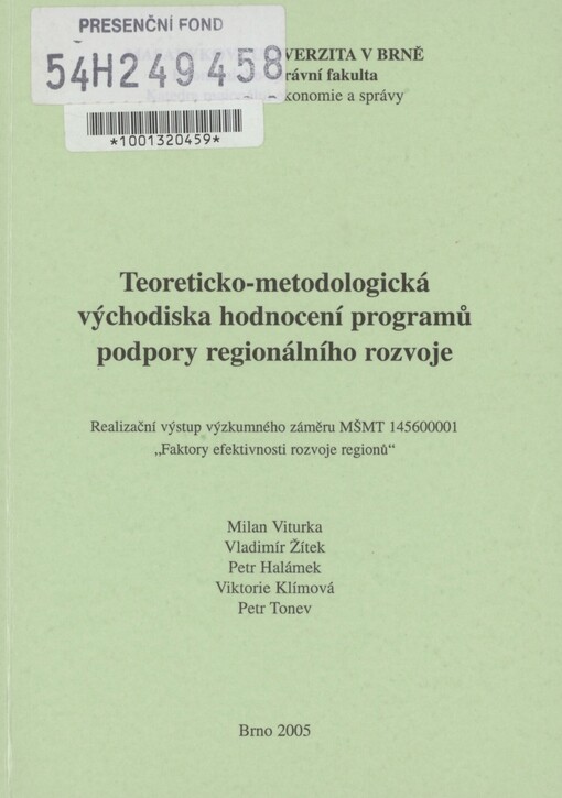 Teoreticko-metodologická východiska hodnocení programů podpory regionálního rozvoje: realizační výstup výzkumného záměru MŠMT 145600001 