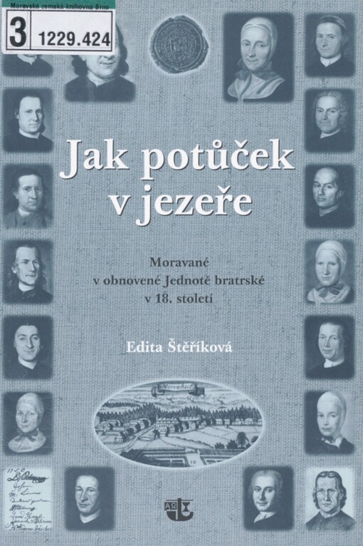 Jak potůček v jezeře: Moravané v obnovené Jednotě bratrské v 18. století