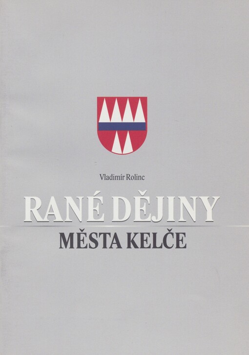Rané dějiny města Kelče