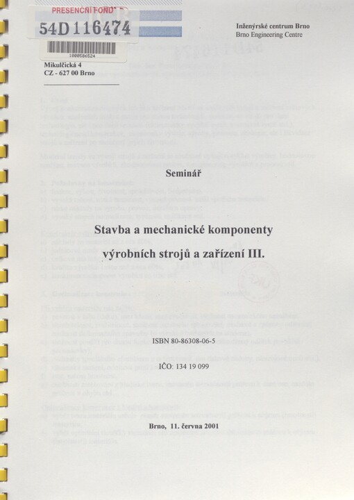 Stavba a mechanické komponenty výrobních strojů a zařízení III: seminář, Brno 11. června 2001