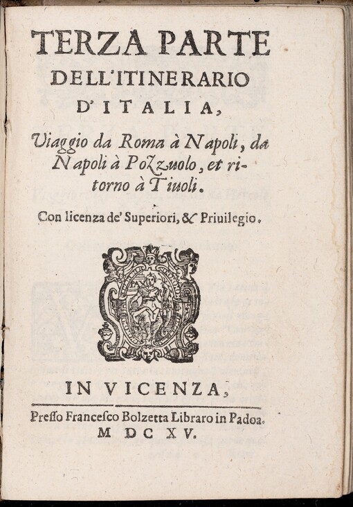 Konvolut začínající dílem: Itinerario overo Nova descrittione de' Viaggi principali d'Italia: Nella quale si ha piena cognitione di tutte le cose piu notabili, e degne di esser vedute. [Parte Prima]