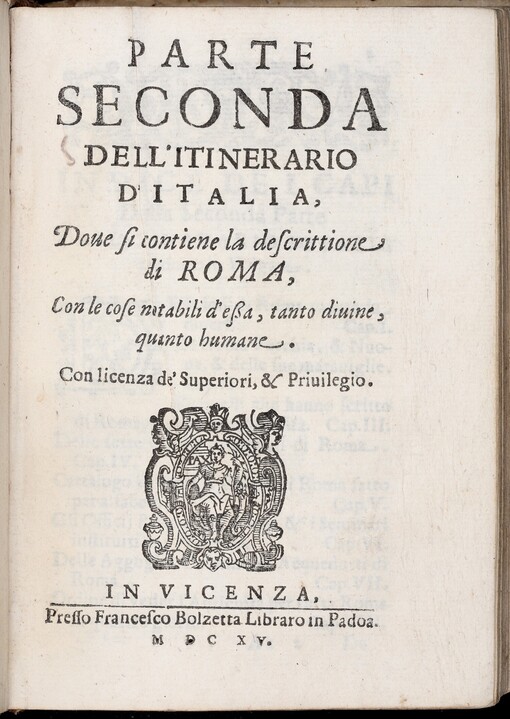 Konvolut začínající dílem: Itinerario overo Nova descrittione de' Viaggi principali d'Italia: Nella quale si ha piena cognitione di tutte le cose piu notabili, e degne di esser vedute. [Parte Prima]