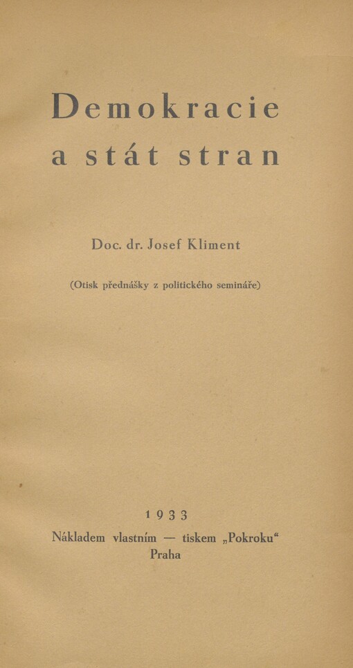 Demokracie a stát stran: (otisk přednášky z politického semináře)