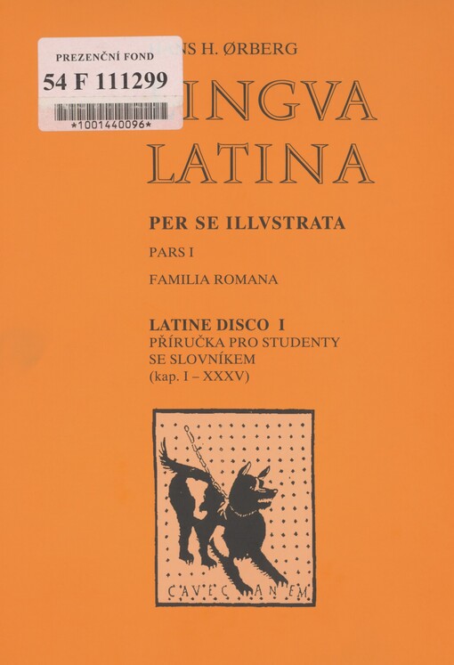 Lingua latina per se illustrata. Pars I. Familia Romana. Latine disco I (Učím se latinsky) : příručka pro studenty se slovníkem (kap. I-XXXV)