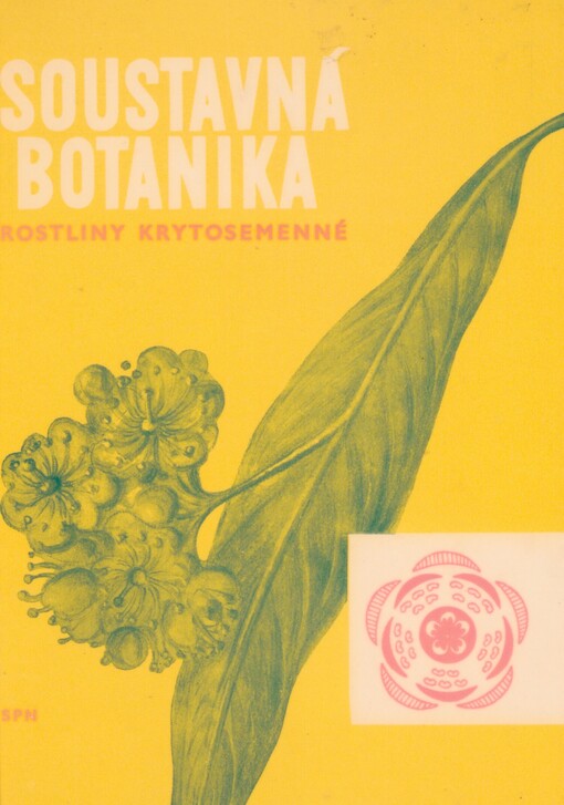 Soustavná botanika pro pedagogické fakulty: rostliny krytosemenné