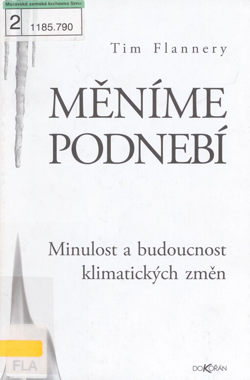 Měníme podnebí: minulost a budoucnost klimatických změn