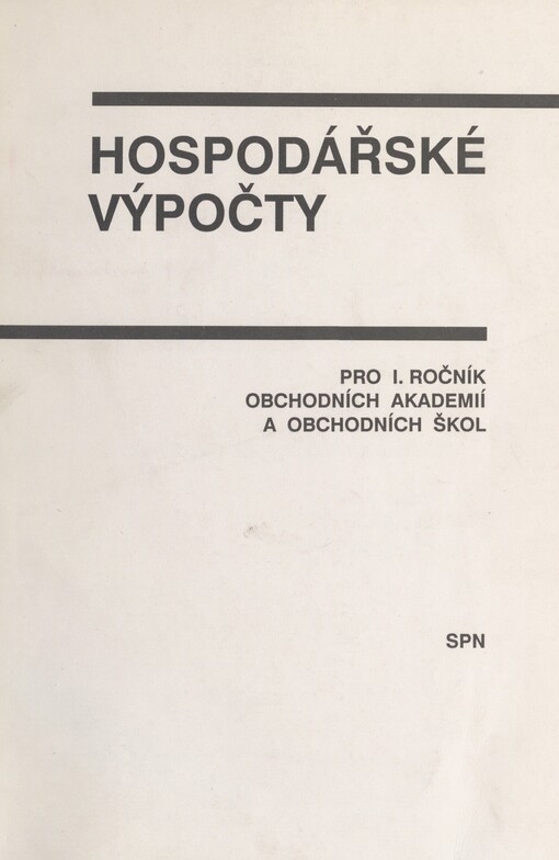 Hospodářské výpočty: pro I. ročník obchodních akademií a obchodních škol