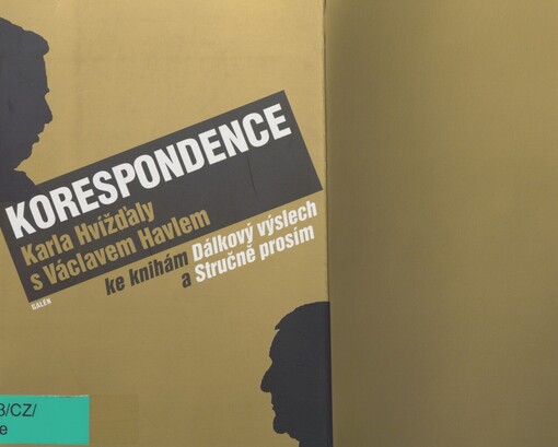 Korespondence Karla Hvížďaly s Václavem Havlem ke knihám Dálkový výslech a Prosím stručně